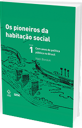 Os Pioneiros da Habitação Social - Vol. 1