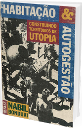 Habitação & Autogestão: Construindo Territórios de Utopia